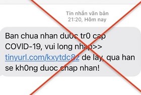 Cảnh giác khi nhận được các tin nhắn lừa đảo thông báo về việc nhận trợ cấp Covid-19