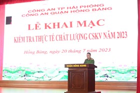 Công an quận Hồng Bàng: Khai mạc kiểm tra thực tế chất lượng CSKV năm 2023