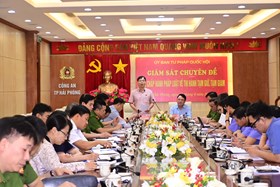Uỷ ban Tư pháp của Quốc hội giám sát chuyên đề “Việc chấp hành pháp luật về thi hành tạm giữ, tạm giam” tại Hải Phòng