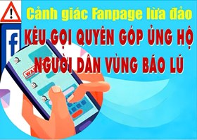 Cảnh báo thủ đoạn lợi dụng hoạt động cứu trợ bão lũ để lừa đảo, chiếm đoạt tài sản trên không gian mạng