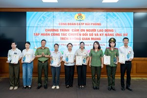 Công đoàn CATP: Ấm áp chương trình “cảm ơn người lao động”; tập huấn công tác chuyển đổi số và kỹ năng ứng xử trên không gian mạng
