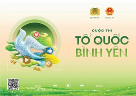 Cuộc thi sáng tạo Video clip “Tổ quốc bình yên” - Đổi mới tư duy tuyên truyền, lan tỏa pháp luật bằng cảm xúc
