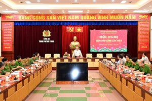 Hội nghị Ban Chấp hành Đảng bộ CATP lần thứ V: Triển khai quyết liệt, hiệu quả các nhiệm vụ bảo đảm ANTT, đóng góp vào sự phát triển kinh tế - xã hội thành phố