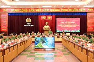 Toạ đàm khoa học chủ đề “Từ bảo vệ an ninh trật tự đến quản trị an ninh quốc gia; yêu cầu đổi mới tư duy chiến lược theo nghị quyết Đại hội XIV của Đảng gắn với thực tiễn Công an TP Hải Phòng”