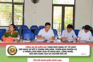 Công an xã Kiến Hải: Tham mưu tổ chức Hội nghị sơ kết công tác chuyển đổi số 9 tháng đầu năm 2026